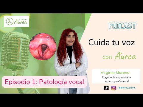 Patología Vocal con Virginia Moreno | Cuida Tu Voz con Áurea | 1x01