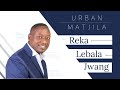 Urban Matjila Reka Lebala Jwang