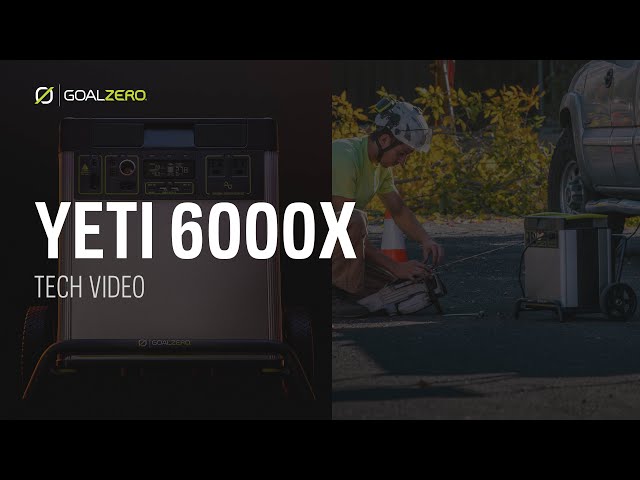 GOAL ZERO YETI 6000X | TECH VIDEO