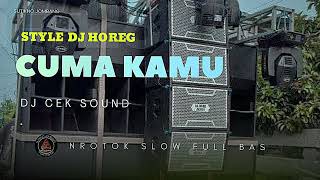 Download lagu CUMA KAMU STYLE DJ HOREG BAS LONG mp3