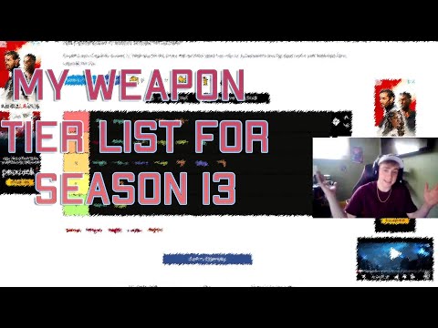 My weapon tier list for season 13