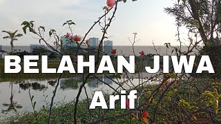 Download lagu Arif - Belahan Jiwa  ( Lirik ) mp3 Download lagu Arif - Belahan Jiwa  ( Lirik ) mp3