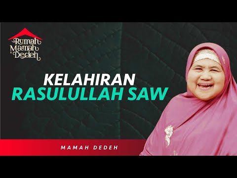Kelahiran Rasulullah SAW | Rumah Mamah Dedeh