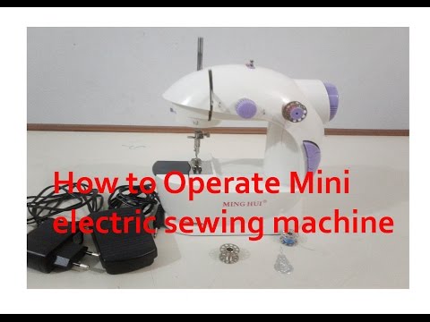 Mini Electric Sewing Machine Operate. How to Operate Mini Electric Sewing Machine- Bangla-2017 Video