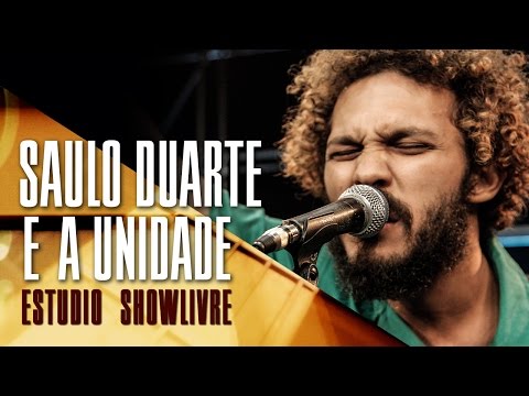 "Na terra vermelha" - Saulo Duarte e a Unidade no Estúdio Showlivre 2017