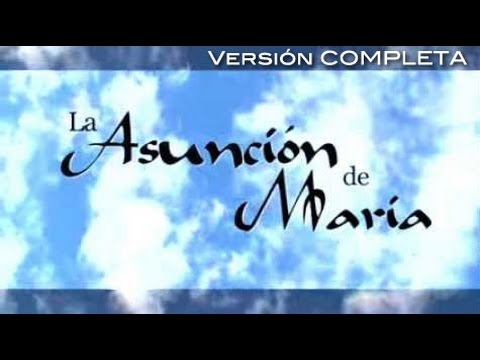 La Asunción de María (Versión completa)