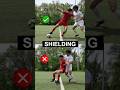 How To Shield A Soccer Ball