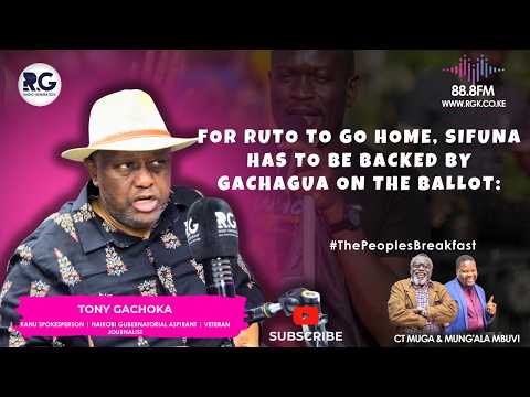 For Ruto To Go Home, Sifuna Has To Be Backed By Gachagua On The Ballot: Tony Gachoka