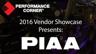 2016 Performance Corner™ Vendor Showcase presents: PIAA