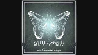 Tired Eyes - WHITE MOTH BLACK BUTTERFLY