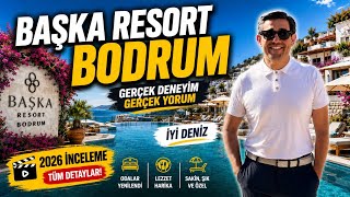 Başka Resort Bodrum I 2026’nın Fırsat Oteli Olabilir mi? I Detaylı İnc