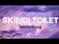 Skibidi Toilet Travis Scott Official Lyrics