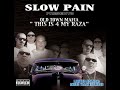 Slow Pain - Salcapizone
