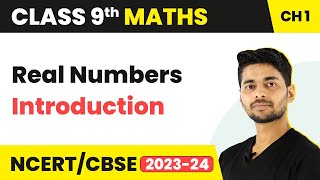 Real Numbers - Introduction | Class 9 Maths