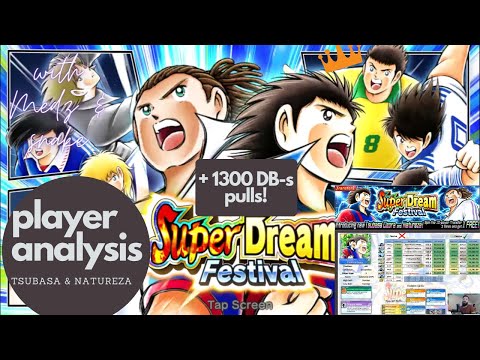 Natureza & Tsubasa Analysis + 1300 DB-s tranfers!! - Captain Tsubasa : Dream Team