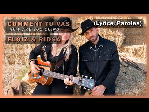 Eloïz & Ridsa - Comment tu vas (English/Français Lyrics/Paroles)