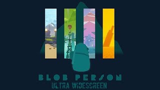 BLOB PERSON (TBA) - PC Ultra Widescreen 3840x1080 ratio 32:9 (Samsung CHG90)