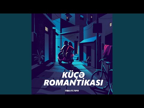 Küçə Romantikası (feat. Tefo)