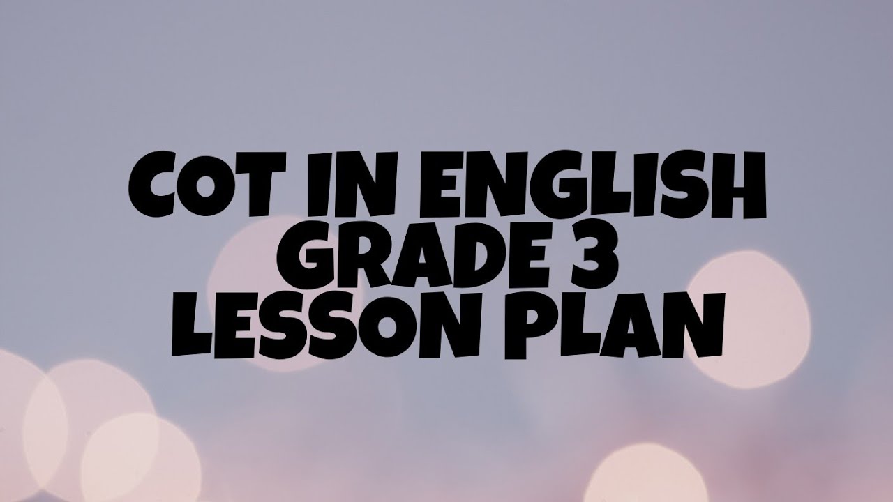 COT English| Grade 3 |Sample Lesson Plan