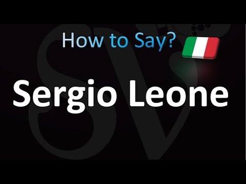 How to Pronounce Sergio Leone