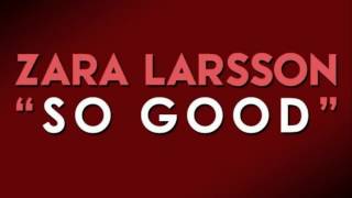 Zara Larsson - So Good Ft. Ty Dolla Sign (lyrics)