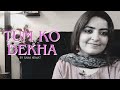 Tum Ko Dekha Sana Nemat Cover Ghazal