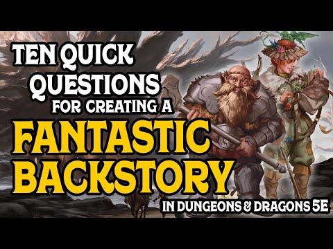 Quick Questions For Fantastic Backstories in D&D 5e