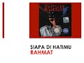 Siapa Di Hatimu - Rahmat (Official Audio)