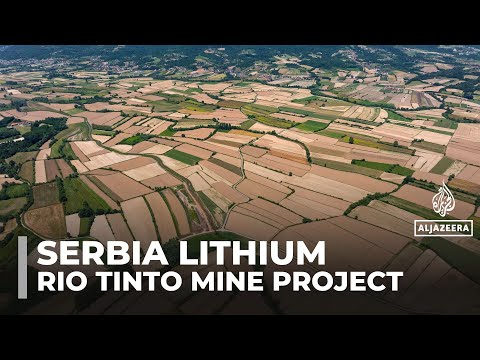 Serbian farmers in Jadar Valley battle Rio Tinto's lithium mining project