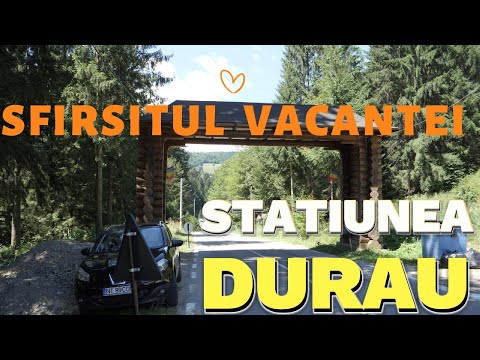STATIUNEA  DURAU, CEAHLAU , ROMANIA , VACANTA 2024 EP.14