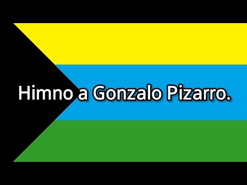 Himno a Gonzalo Pizarro (Letra y música).