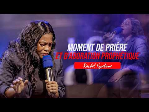Moments intenses  des prieres et d'adoration prophetique avec Rachel kyalone