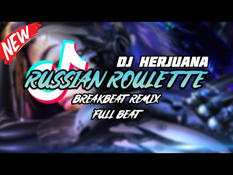 DJ RUSSIAN ROULETTE BREAKBEAT REMIX FULL BEAT TERBARU 2023
