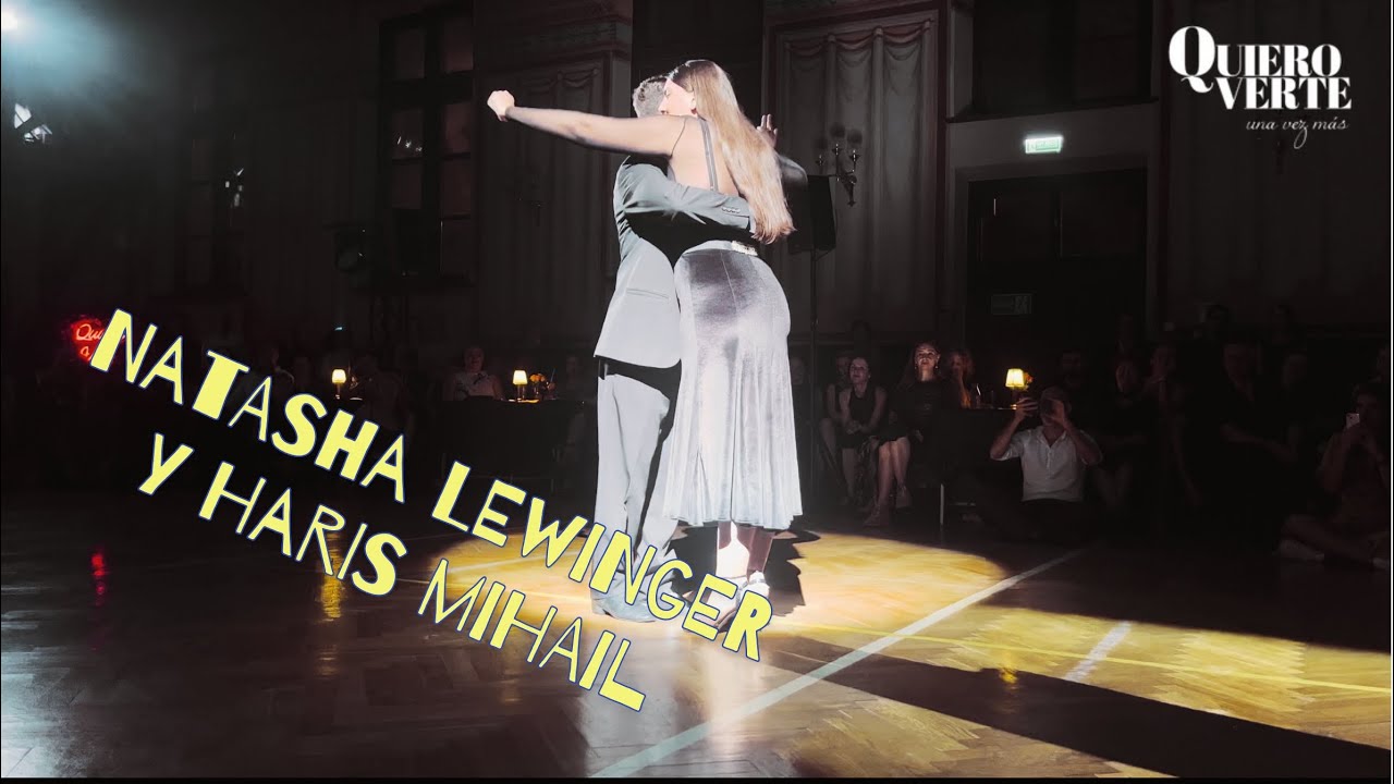 Haris Mihail & Natasha Lewinger 2/3 Quiero Verte Tango Festiwal 2023