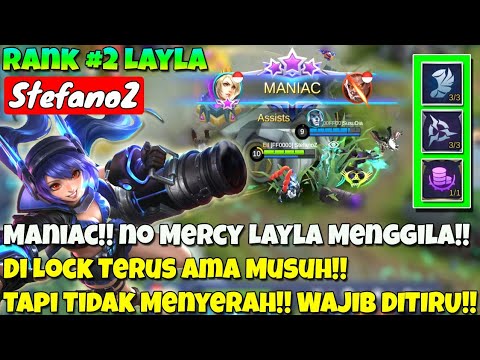 Maniac!! Layla No Mercy Damage Menggila!! - Wajib Dituru by Top Global #2 Layla StefanoZ