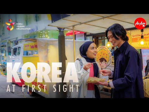 Korea at First Sight | Nadhir Nasar & Erysha Emyra | AirAsia X