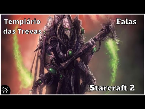 Starcraft 2 - Falas de personagens - Templário das Trevas/ Dark Templar