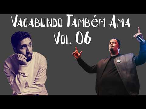 Vagabundo Também Ama Vol. 06 – Rashid, Don L, Rael, Pentágono, Lino Krizz, Marcello Gugu