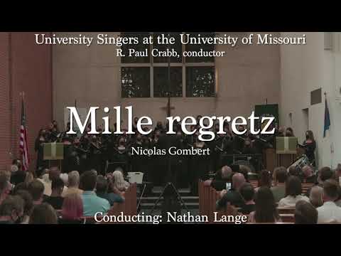 "Mille regretz" - Nicolas Gombert; University Singers of Mizzou