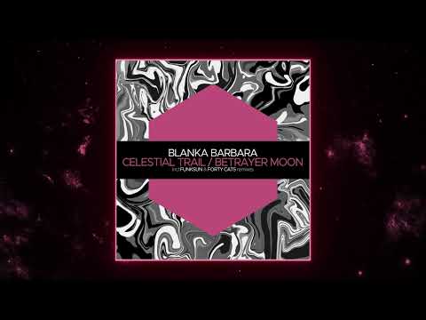 Blanka Barbara - Celestial Trail (Funksun Remix) [Juicebox Music]
