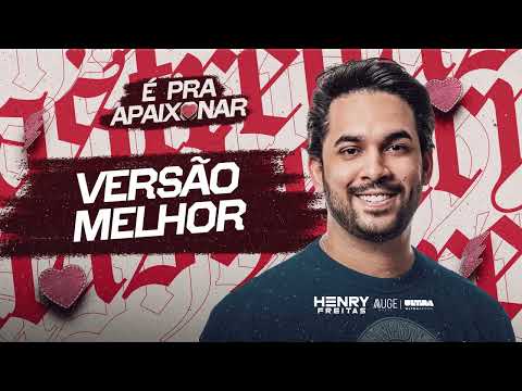 VERSÃO MELHOR feat @nuziomedeiros   - Henry Freitas (É Pra Apaixonar)