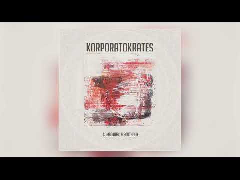 ComboTrial & SouthGun - Korporatokrates ( Official Audio)