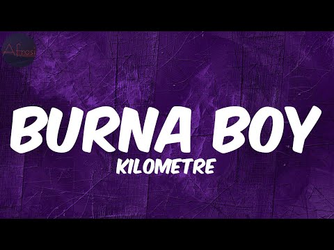 Burna Boy - Kilometre