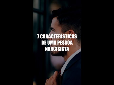 7 CHARACTERISTICS OF A NARCISSIST, MAIN SIGNS OF NARCISSISM