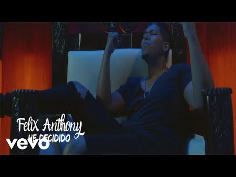 felix anthony - He Decidido (Official Music Video)
