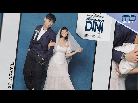 Soundwave - Pernikahan Dini (Official Audio) | OST. Pernikahan Dini