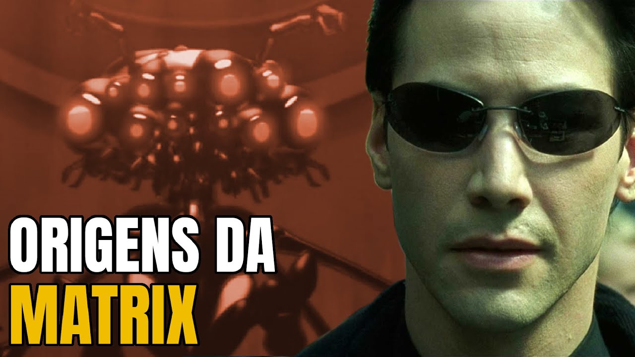 ORIGENS E CRIAÇÃO DA MATRIX | Universo de Matrix Explicado