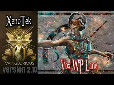 XenoTek | Vox WP Lane - Vainglory hero gameplay from a pro player