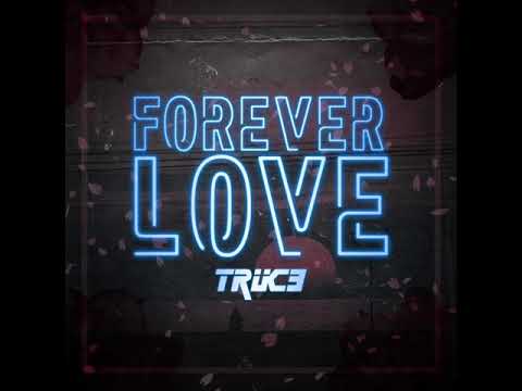 TRUCE - Forever Love (Audio)