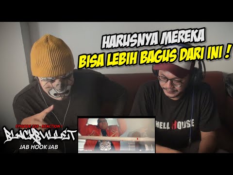 BAHADURI BEDAH LAGU SI TUKANG BEDAH LIRIK | REACT TO BLACKBULLET - JAB HOOK JAB